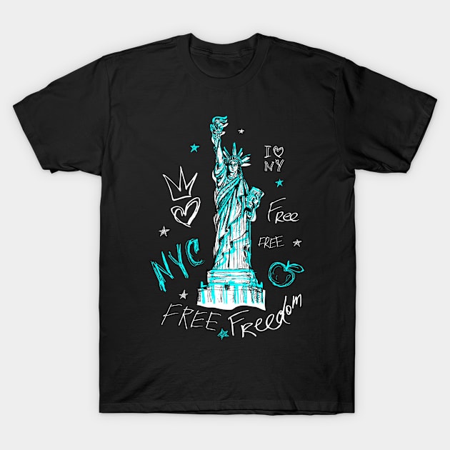New York City, American liberty, freedom. Cool t-shirt quote trendy street art fashion T-Shirt by Iraida Bearlala
